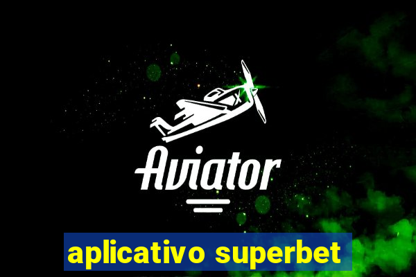 aplicativo superbet